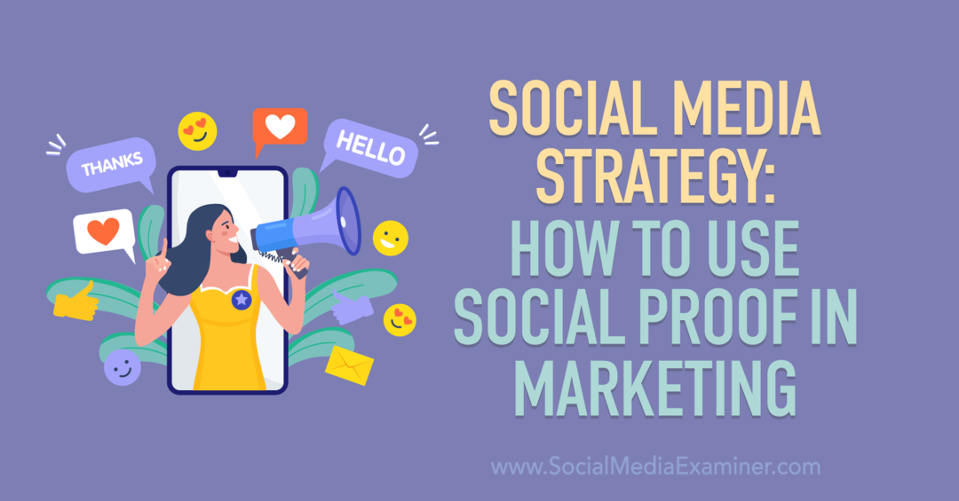 Socialinės žiniasklaidos strategija: kaip naudoti socialinį įrodymą rinkodaroje – socialinės žiniasklaidos ekspertas