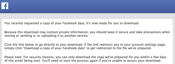 Kai jūsų archyvas bus paruoštas atsisiųsti, „Facebook“ atsiųs jums el. Laišką.