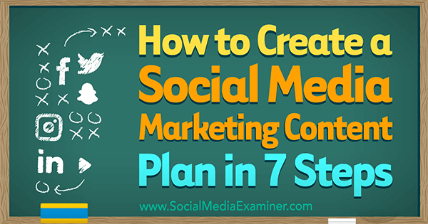 Kaip sukurti socialinės žiniasklaidos rinkodaros turinio planą 7 žingsniais, kurį pateikė Warrenas Knightas socialinės žiniasklaidos eksperte.