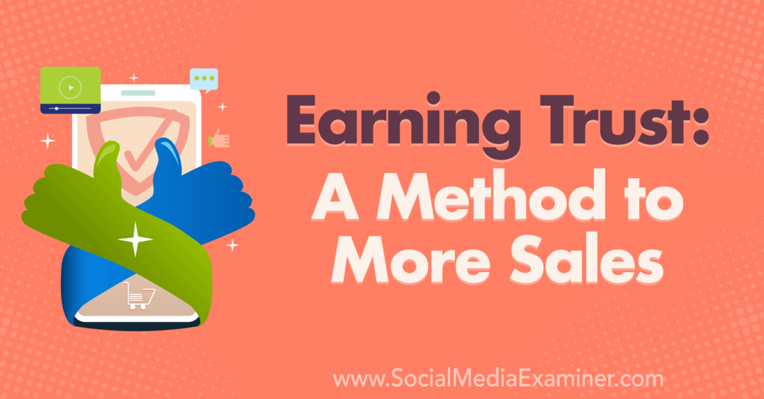 Pasitikėjimo pelnas: daugiau pardavimų metodas: socialinės žiniasklaidos ekspertas