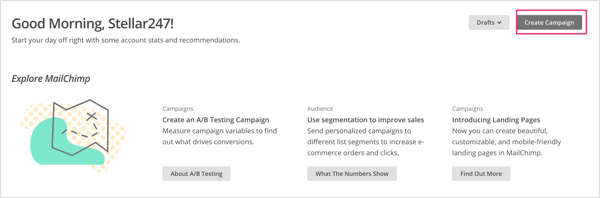 „Mailchimp“ pagrindiniame ekrane spustelėkite mygtuką Kurti kampaniją.