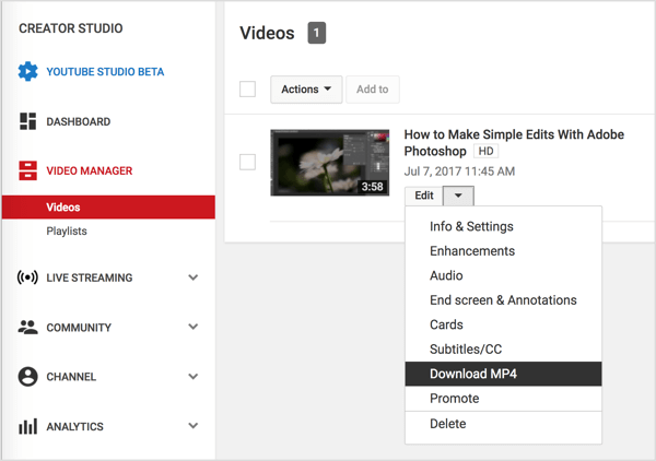 „Video Manager“ eikite į savo vaizdo įrašą, šalia „YouTube“ vaizdo įrašo spustelėkite mygtuką Redaguoti ir pasirinkite Atsisiųsti MP4.